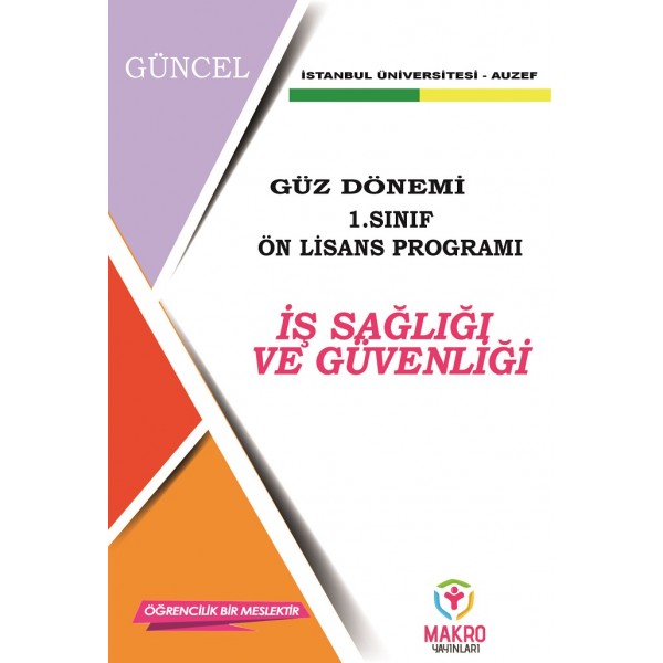 İş Sağlığı ve Güvenliği 1. Sınıf (Ön Lisans) Güz Dönemi ( SADECE 4 ANA DERS )