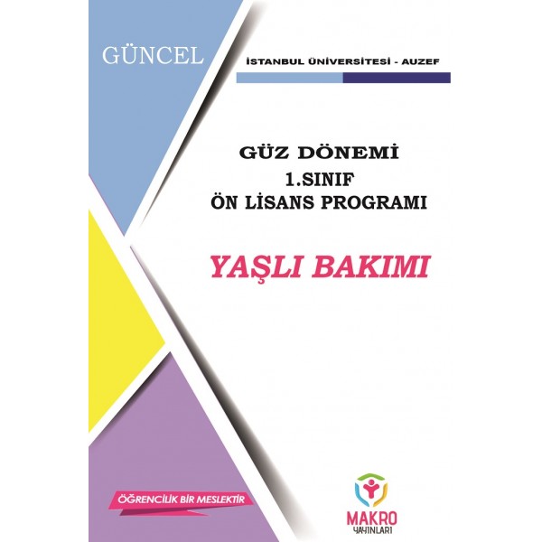 Auzef  Yaşlı Bakımı 1. Sınıf (Ön Lisans) Güz Dönemi Ders Kitapları (SADECE 4 ANA DERS)